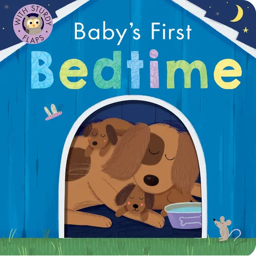 Baby's First Bedtime: With Sturdy Flaps - Board Book
