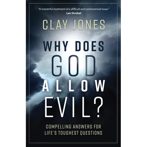 Why Does God Allow Evil?: Compelling Answers for Life's Toughest Questions - Paperback