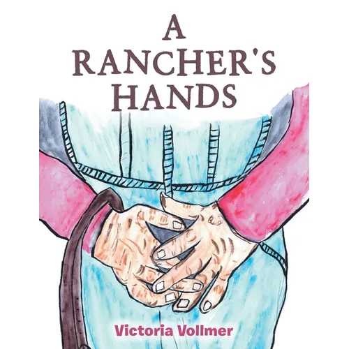 A Rancher's Hands - Paperback