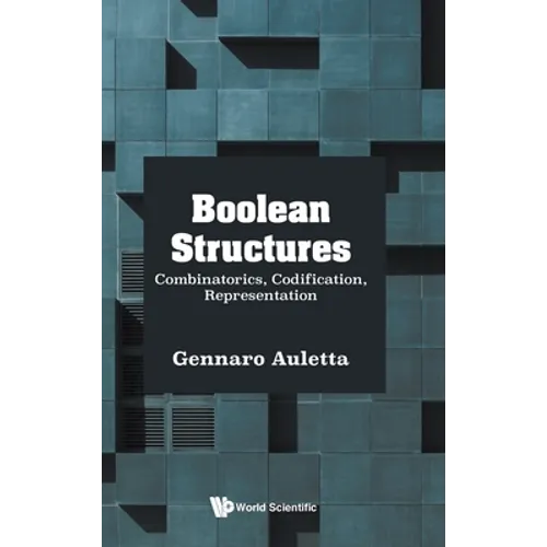 Boolean Structures: Combinatorics, Codification, Represent - Hardcover
