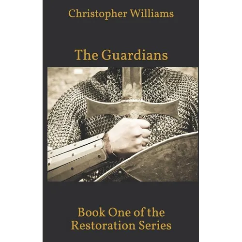 The Guardians: Book One of the Restoration Series - Paperback