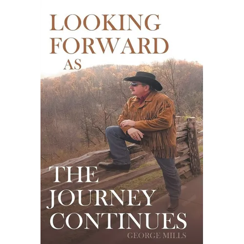 Looking Forward as the Journey Continues - Paperback