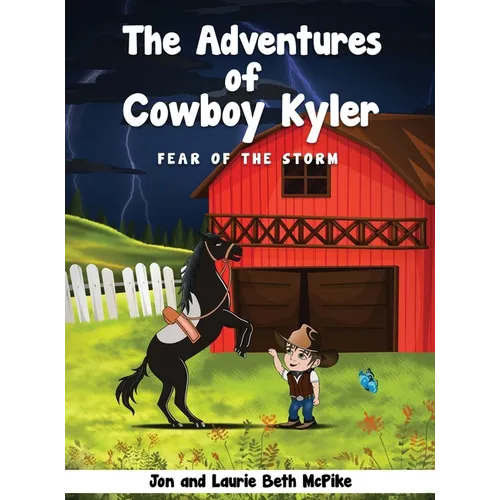 The Adventures of Cowboy Kyler: Fear of the Storm - Hardcover