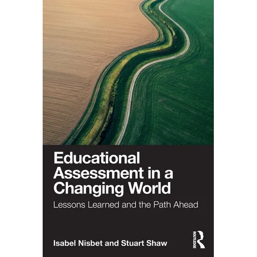 Educational Assessment in a Changing World: Lessons Learned and the Path Ahead - Paperback