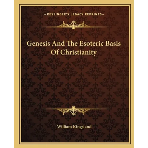 Genesis And The Esoteric Basis Of Christianity - Paperback