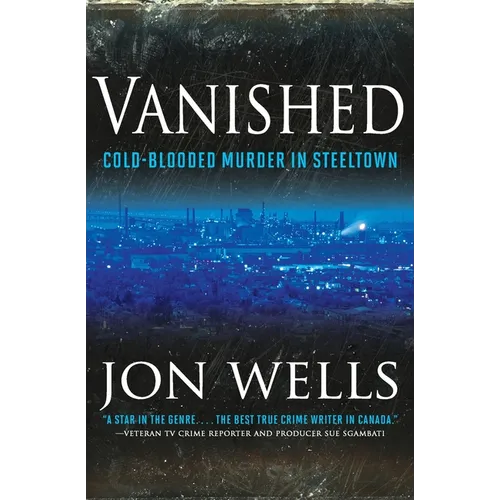 Vanished: Cold Blooded Murder in Steel - Paperback