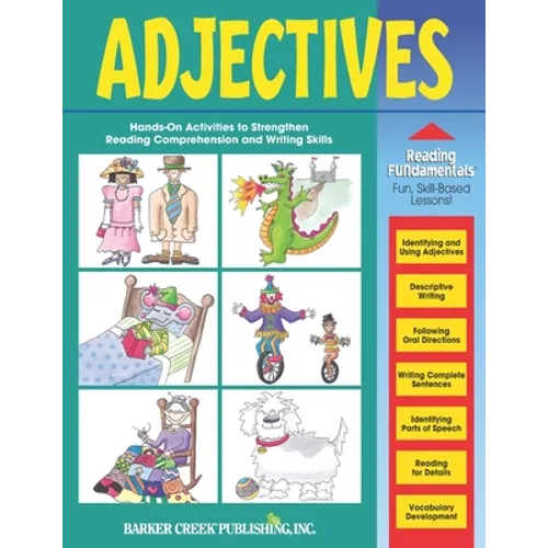 Reading Fundamentals - Adjectives: Learn About Adjectives and How to Use Them to Strengthen Reading and Writing Skills - Paperback