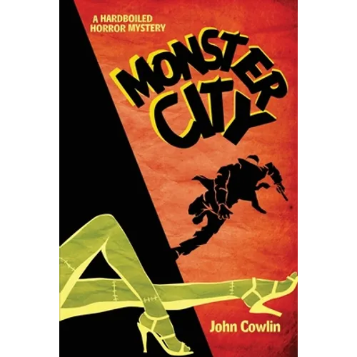 Monster City: A Hardboiled Horror Mystery - Paperback