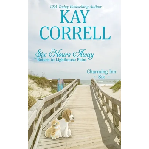 Six Hours Away: Return to Lighthouse Point - Paperback