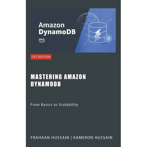 Mastering Amazon DynamoDB: From Basics to Scalability - Paperback