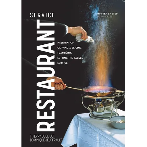 Restaurant Service: Preparation, Carving, Slicing, Flambeing and Setting the Tables - Paperback