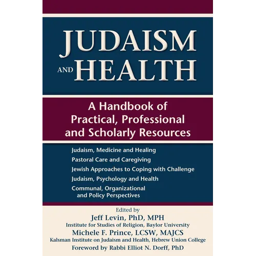 Judaism and Health: A Handbook of Practical, Professional and Scholarly Resources - Paperback