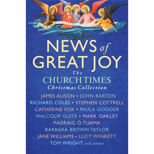 News of Great Joy: The Church Times Christmas Collection - Paperback