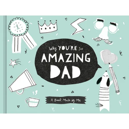 Why You're So Amazing Dad - Hardcover