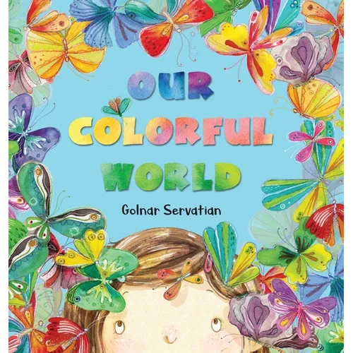 Our Colorful World - Hardcover