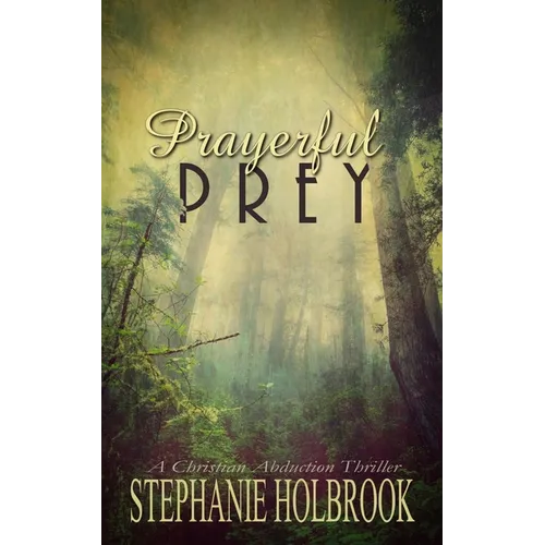Prayerful Prey: A Christian Abduction Thriller - Paperback