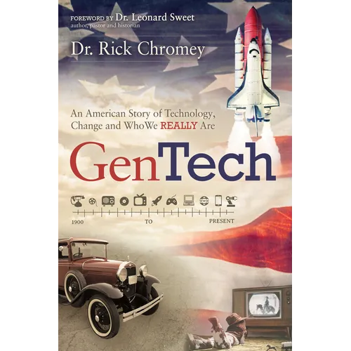 GenTech: An American Story of Technology, Change and Who We Really Are (1900-Present) - Paperback
