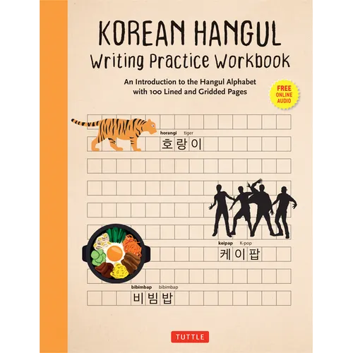 Korean Hangul Writing Practice Workbook: An Introduction to the Hangul Alphabet with 100 Pages of Blank Writing Practice Grids (Online Audio) - Paperback