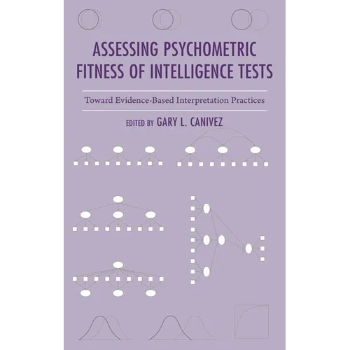 Assessing Psychometric Fitness of Intelligence Tests: Toward Evidence-Based Interpretation Practices - Paperback
