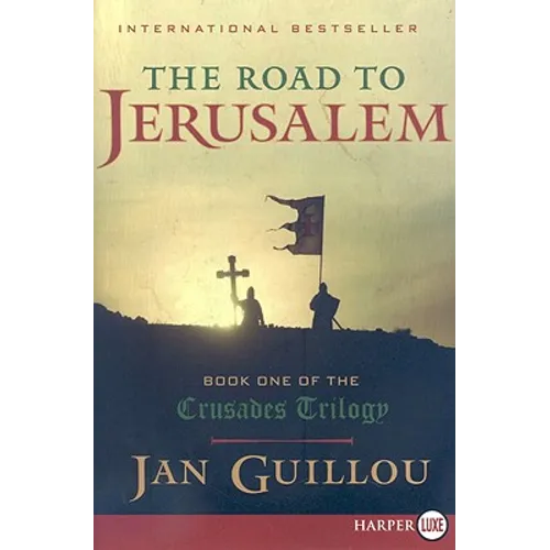 The Road to Jerusalem: Book One of the Crusades Trilogy - Paperback