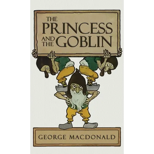 The Princess and the Goblin - Hardcover