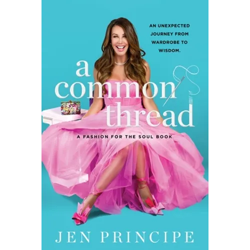 A Common Thread: A Fashion for the Soul Book - Paperback