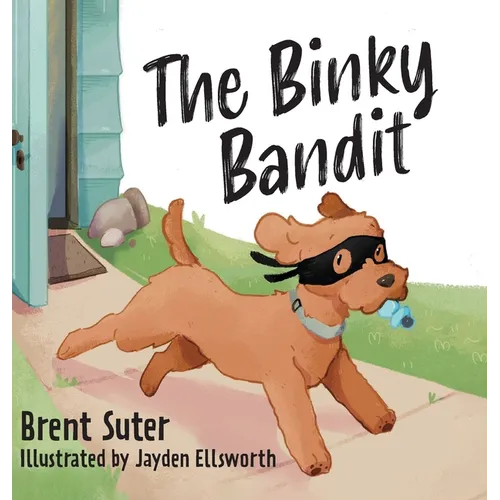 The Binky Bandit - Hardcover