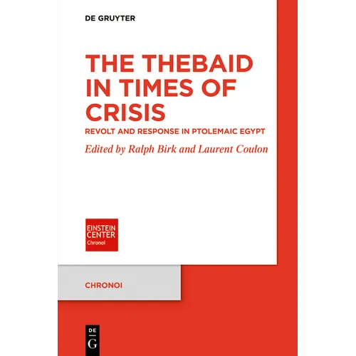The Thebaid in Times of Crisis: Revolt and Response in Ptolemaic Egypt - Paperback