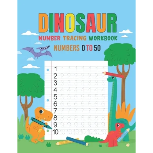 Dinosaur Number Tracing Workbook for kindergarten ages 3 to 5: Dinosaur Number Tracing Practice Workbook for numbers 0 to 50 For Kindergarten Kids Age - Paperback