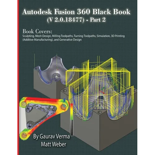 Autodesk Fusion 360 Black Book (V 2.0.18477) Part II - Paperback