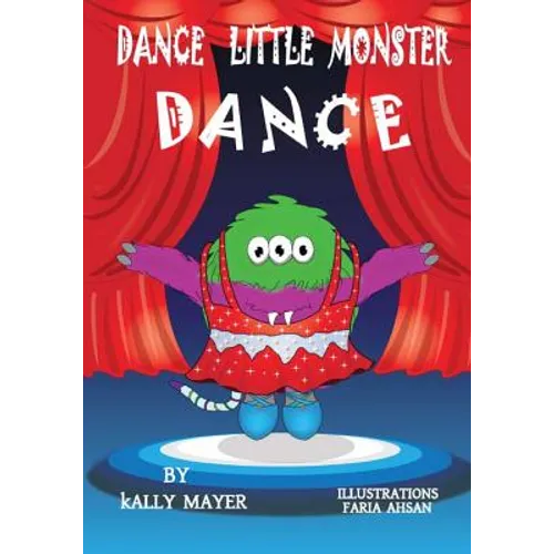 Dance Little Monster, Dance!: Kids's Picture Book for Beginner Readers (2-6 yrs) - Paperback