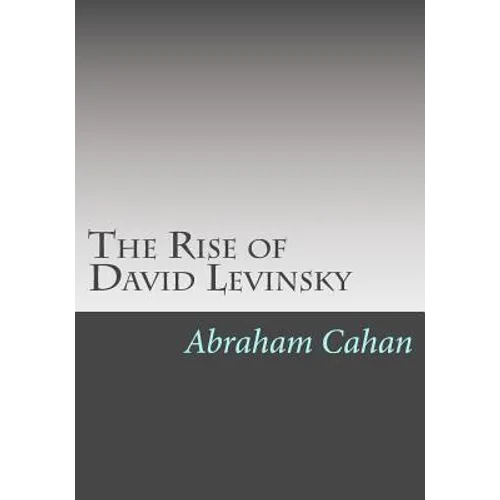 The Rise of David Levinsky - Paperback