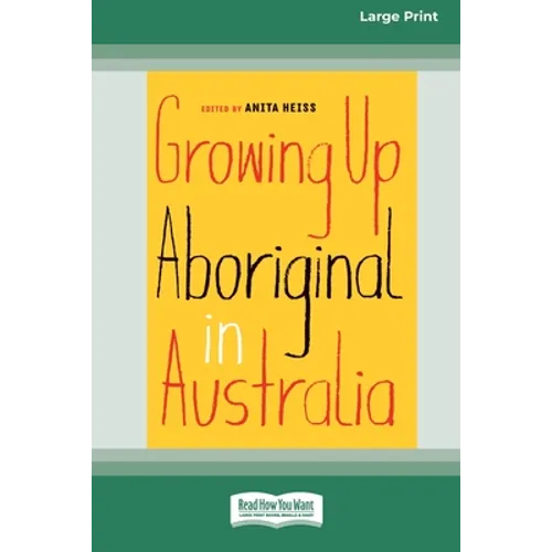Growing Up Aboriginal in Australia (16pt Large Print Edition) - Paperback