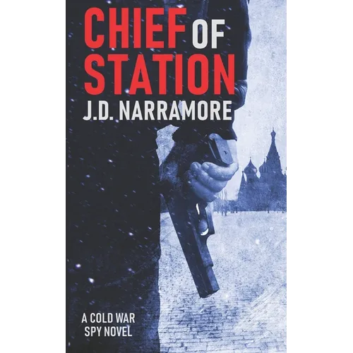 Chief of Station: A Cold War Spy Novel - Paperback