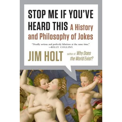 Stop Me If You've Heard This: A History and Philosophy of Jokes - Paperback