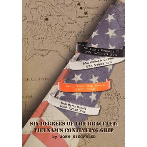 Six Degrees of the Bracelet: Vietnam S Continuing Grip - Hardcover