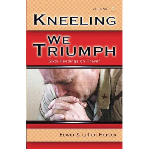 Kneeling We Triumph Vol. 1 - Paperback