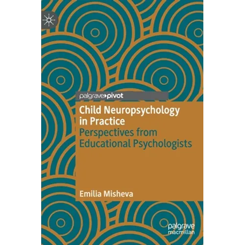 Child Neuropsychology in Practice: Perspectives from Educational Psychologists - Hardcover