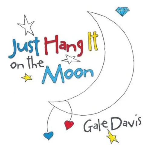 Just Hang It on the Moon - Paperback