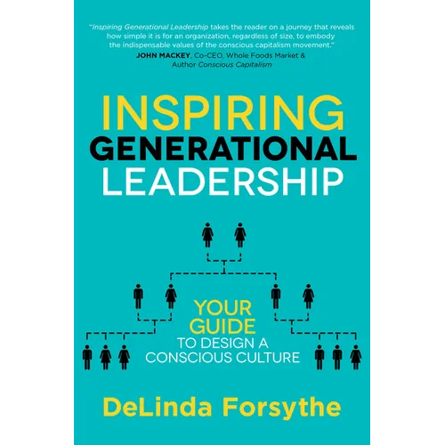 Inspiring Generational Leadership: Your Guide to Design a Conscious Culture - Paperback