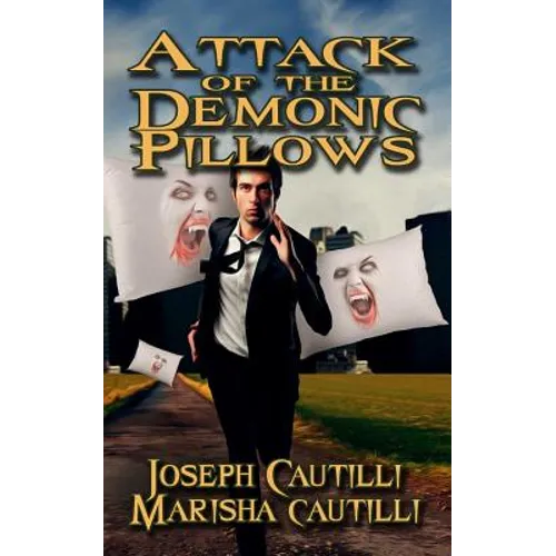 Attack of the Demonic Pillows: A Soft Horror New Cyber City Tale - Paperback