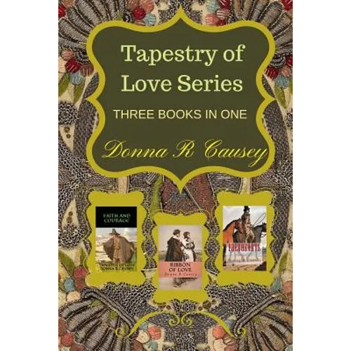 Tapestry of Love: Three Books In One - Paperback