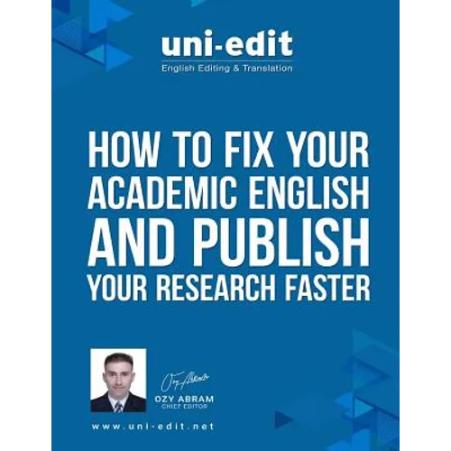 How to fix your academic English writing and publish your research faster - Paperback