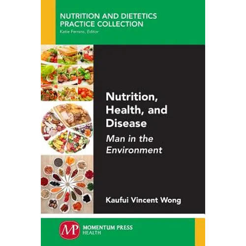 Nutrition, Health, and Disease: Man in the Environment - Paperback