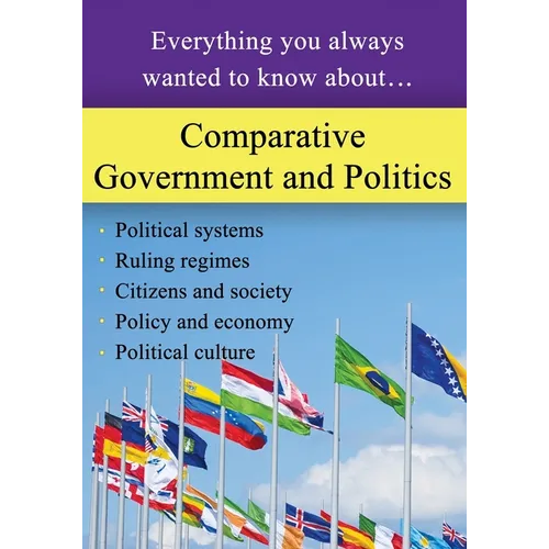 Comparative Government and Politics: Everything you always wanted to know about... - Paperback