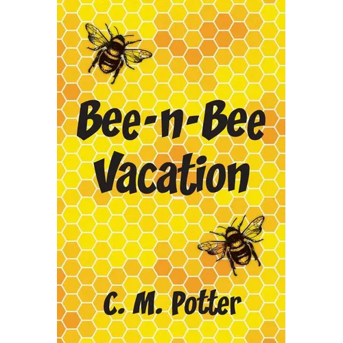 Bee-n-Bee Vacation - Paperback
