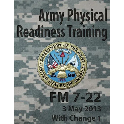 Army Physical Readiness Training FM 7-22 - Paperback