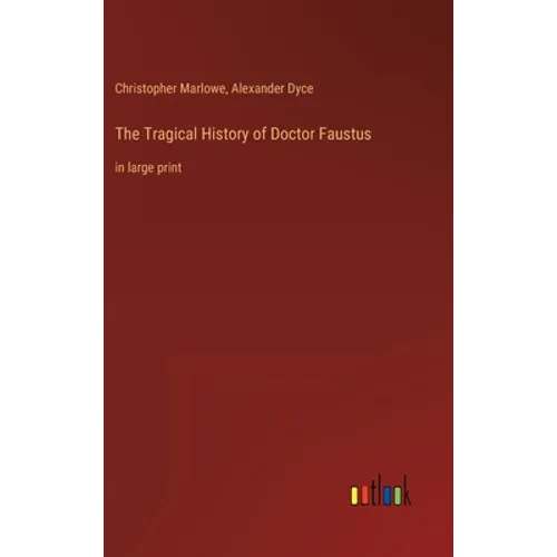The Tragical History of Doctor Faustus: in large print - Hardcover