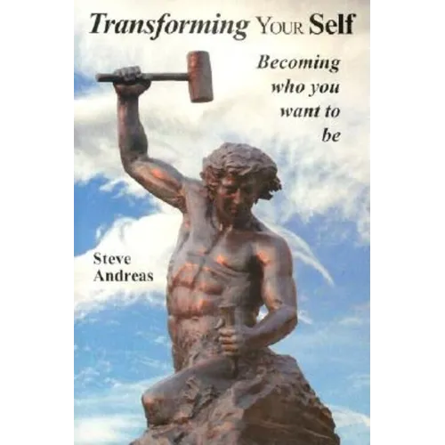 Transforming Your Self: Becoming who you want to be - Paperback