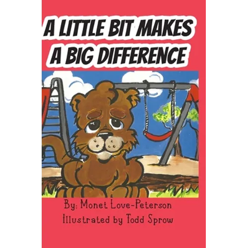 A Little Bit Makes a Big Difference - Hardcover
